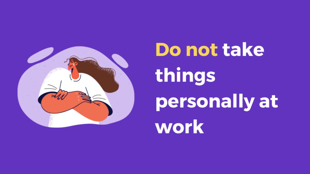 How to not take things personally at work